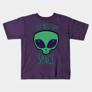 I Just Need Some Space Alien Kids T-Shirt